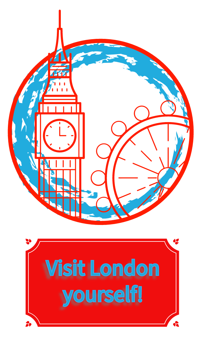 Visit London Yourself!